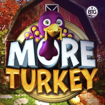 Bigtime : More Turkey - FULLBET138