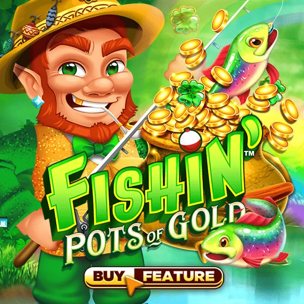 Fishin Pots of Gold - FULLBET138