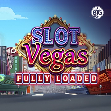 Bigtime : Slot Vegas - Fully Loaded - FULLBET138