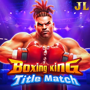 Jili : Boxing King Title Match - FULLBET138